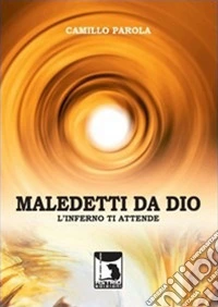Maledetti da Dio