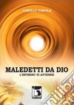 Maledetti da Dio