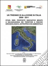 Un triennio di alluvione in Italia 2009-2011 libro