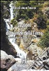 Lezioni di scienze della terra. Con nozioni di chimica e di evoluzione umana libro