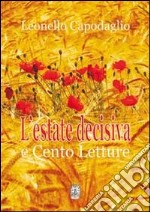 L'estate decisiva e cento letture