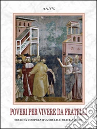 Poveri per vivere da fratelli