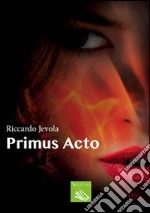 Primus acto