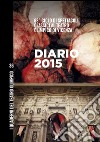 Diario 2015. 68° Ciclo di spettacoli classici al teatro Olimpico di Vicenza libro