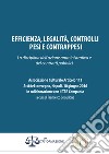 Efficienza, legalità, controlli, pesi e contrappesi. La disciplina dell'azione amministrativa e dei contratti pubblici. Associazione culturale articolo 111. Atti del Convegno (Napoli, 10 giugno 2016) libro di Sciaudone F. (cur.)