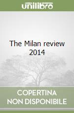 The Milan review 2014