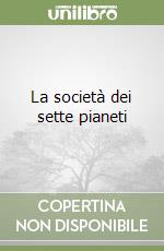 La società dei sette pianeti libro