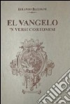 El Vangelo 'n versi cortonesi libro di Bietolini Rolando