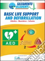 Basic life support and defibrillation. Primo soccorso adulto, bambino, infante