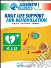 Basic life support and defibrillation. Primo soccorso adulto, bambino, infante libro