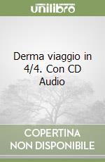 Derma viaggio in 4/4. Con CD Audio