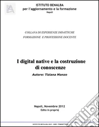 I digital native e la costruzione di conoscenze libro