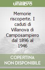 Memorie riscoperte. I caduti di Villanova di Camposampiero dal 1896 al 1946 libro