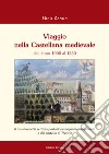 Viaggio nella Castellana medievale dall'anno 1000 al 1350. Il mistero della settima postazione doganale longobarda e del castello di Treville libro