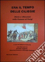 Era il tempo delle ciliegie. Storia e riflessioni sulla Comune di Parigi libro