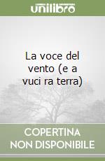 La voce del vento (e a vuci ra terra) libro