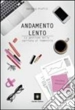 Andamento lento. La gestione della carriera al femminile