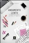 Andamento lento. La gestione della carriera al femminile libro