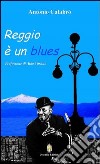 Reggio è un blues libro