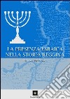 La presenza ebraica nella storia reggina. Dal II al XVI secolo libro di Delfino Felice