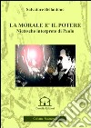 La morale è il potere. Nietzsche interprete di Paolo libro di Bellantone Salvatore