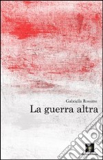 La guerra altra libro