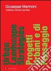 Urban landscape strategies-Progetti urbani e di paesaggio. Ediz. bilingue libro