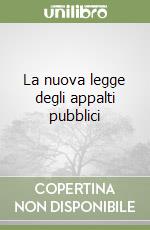 La nuova legge degli appalti pubblici