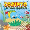 Corinto il pesce variopinto. Storia sulla diversità. Ediz. illustrata libro di Volpi Daniela Volpi M. Cristina