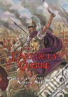 L'art de la guerre. Regole di gioco. Antico e Medioevo. Con miniature libro di Caille Hervè