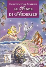 Le fiabe di Andersen libro