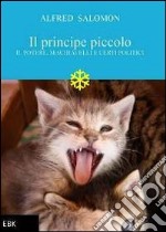 Il principe piccolo. Il potere, Machiavelli e certi politici libro