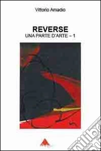 Reverse. Una parte d'arte