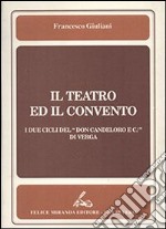 Il teatro ed il convento. I due cicli del «Don Candeloro e C.» di Ver ga libro