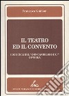 Il teatro ed il convento. I due cicli del «Don Candeloro e C.» di Ver ga libro