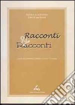 Racconti & racconti libro