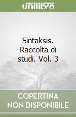 Sintaksis. Raccolta di studi. Vol. 3 libro