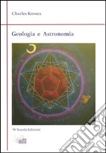 Geologia ed astronomia. Appunti di un maestro Waldorf su terra e cielo