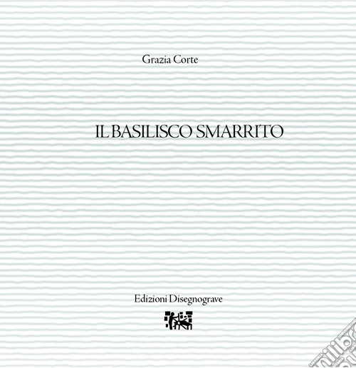 Il basilisco smarrito