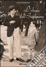 L'elogio dell'ingegnere libro