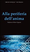 Alla periferia dell'anima libro