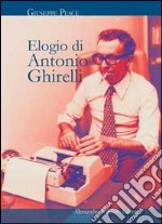 Elogio di Antonio Ghirelli libro