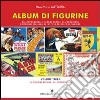 Album di figurine. Vol. 3: Le figurine adesive. Gli editori storici libro