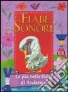 Le più belle fiabe di Andersen. Ediz. illustrata. Con CD Audio libro