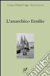 L'anarchico Emilio libro