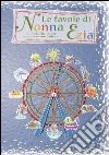 Le favole di nonna Ezia libro