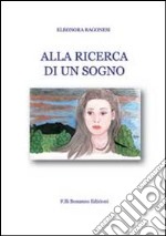 Alla ricerca di un sogno