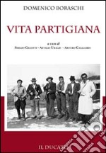 Vita partigiana libro