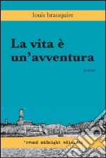 La vita è un'avventura libro