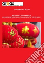 La comunità cinese a Trieste. Dinamiche imprenditoriali tra ristoranti e «pronto moda» libro